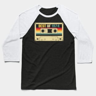 Best Of 1974 50th Birthday Gifts Cassette Tape Vintage Baseball T-Shirt